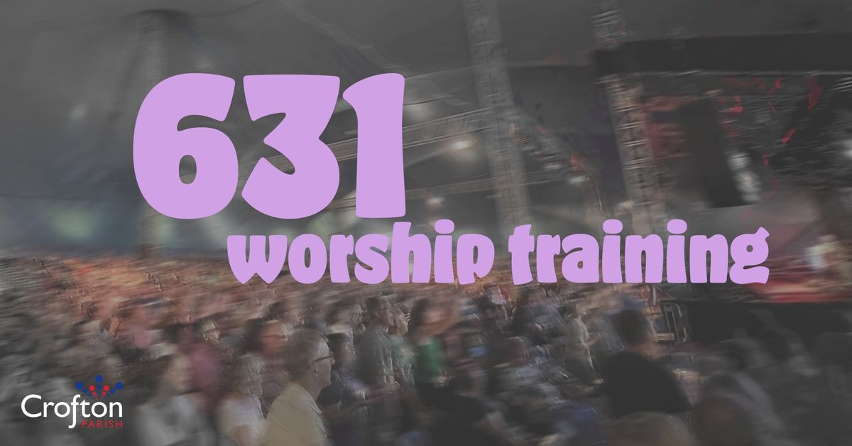 631 worship training