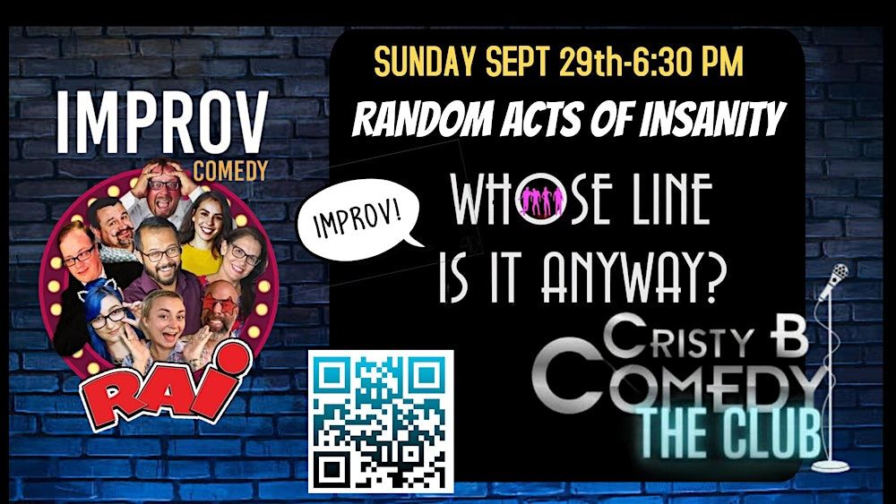 \u201cWho\u2019s Line is it Anyway?\u201d Comedy Improv with Random Acts of Insanity