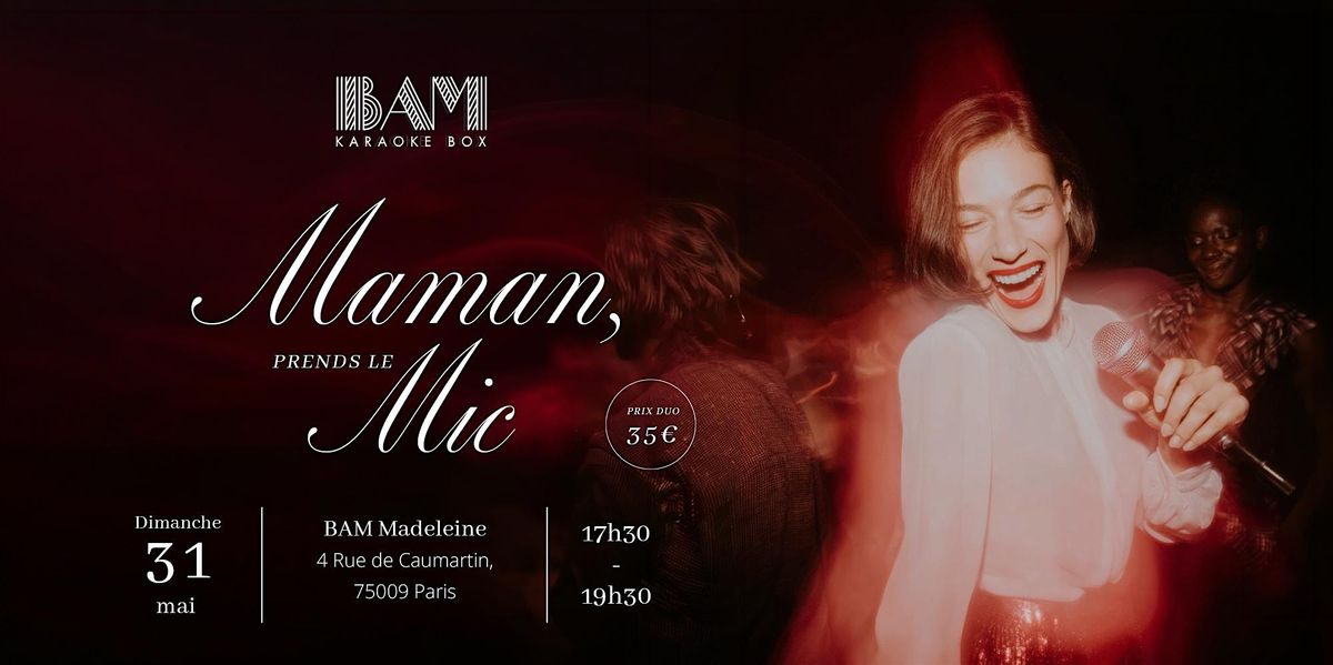 Maman, prends le mic ! Karaok\u00e9 Battle F\u00eate des M\u00e8res - BAM Karaoke Box