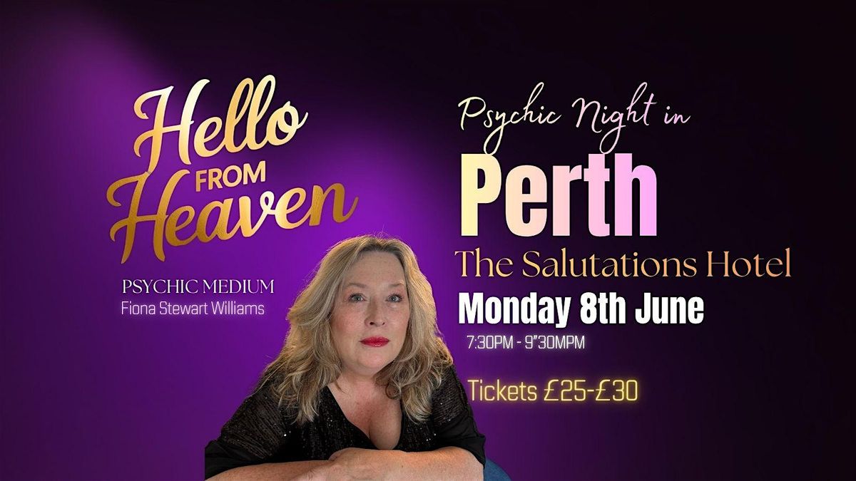 Hello from Heaven Perth , Scotland - Psychic Night at the Salutations Hotel