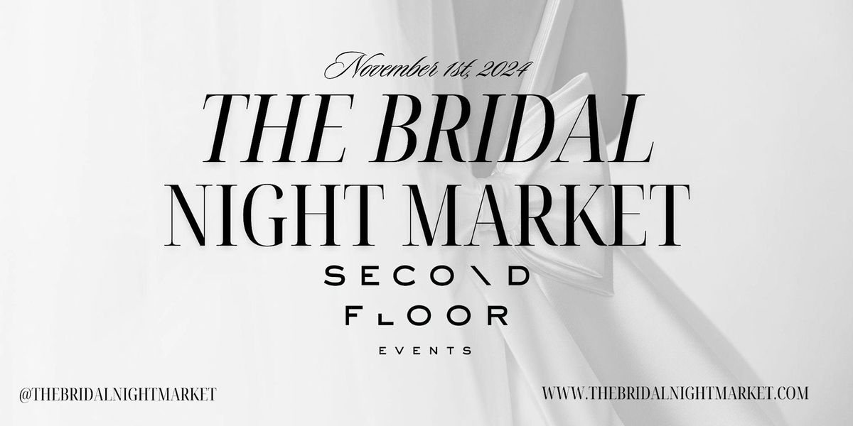 The Bridal Night Market - Toronto