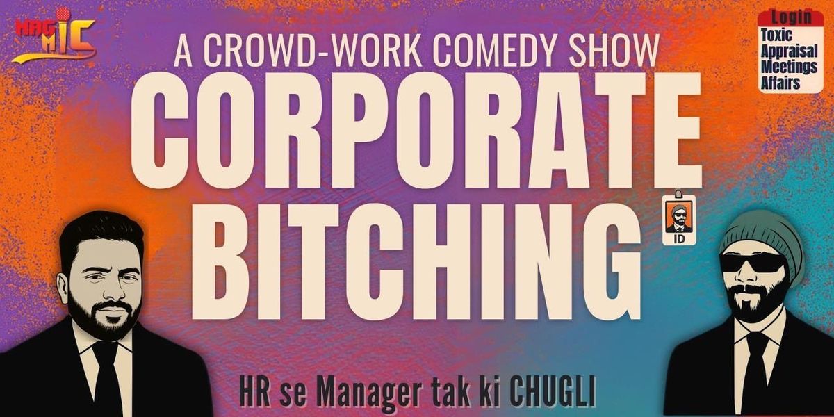 Corporate BitchIng - Duo-Comedy Show