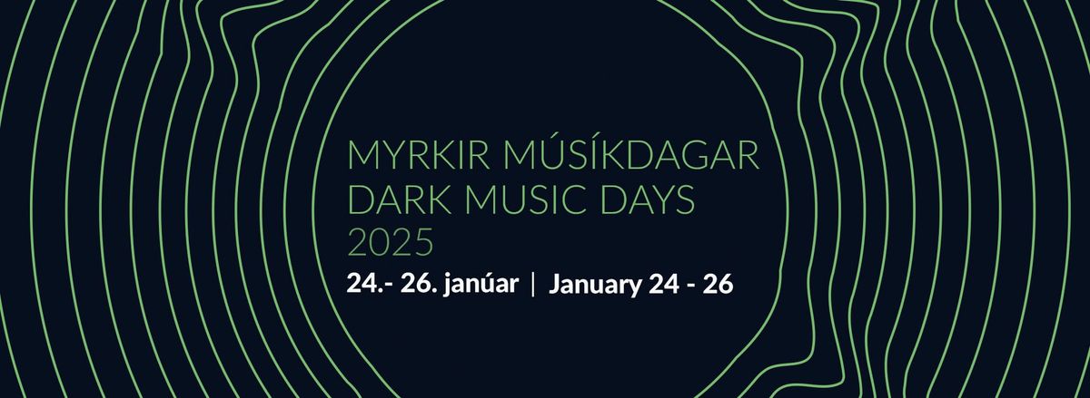 MYRKIR M\u00daS\u00cdKDAGAR \/ DARK MUSIC DAYS 2025 