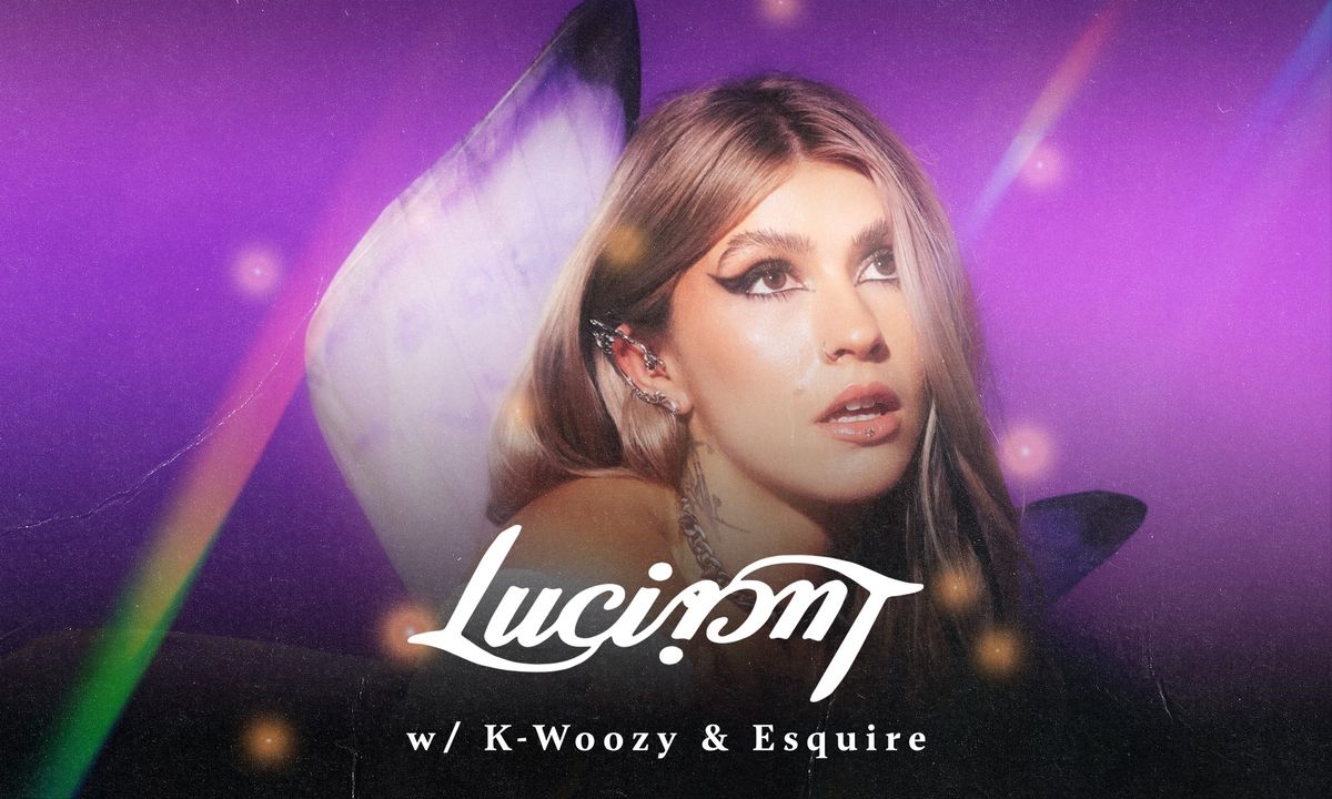 LUCI: Enchanted w\/ K-Woozy & Esquire