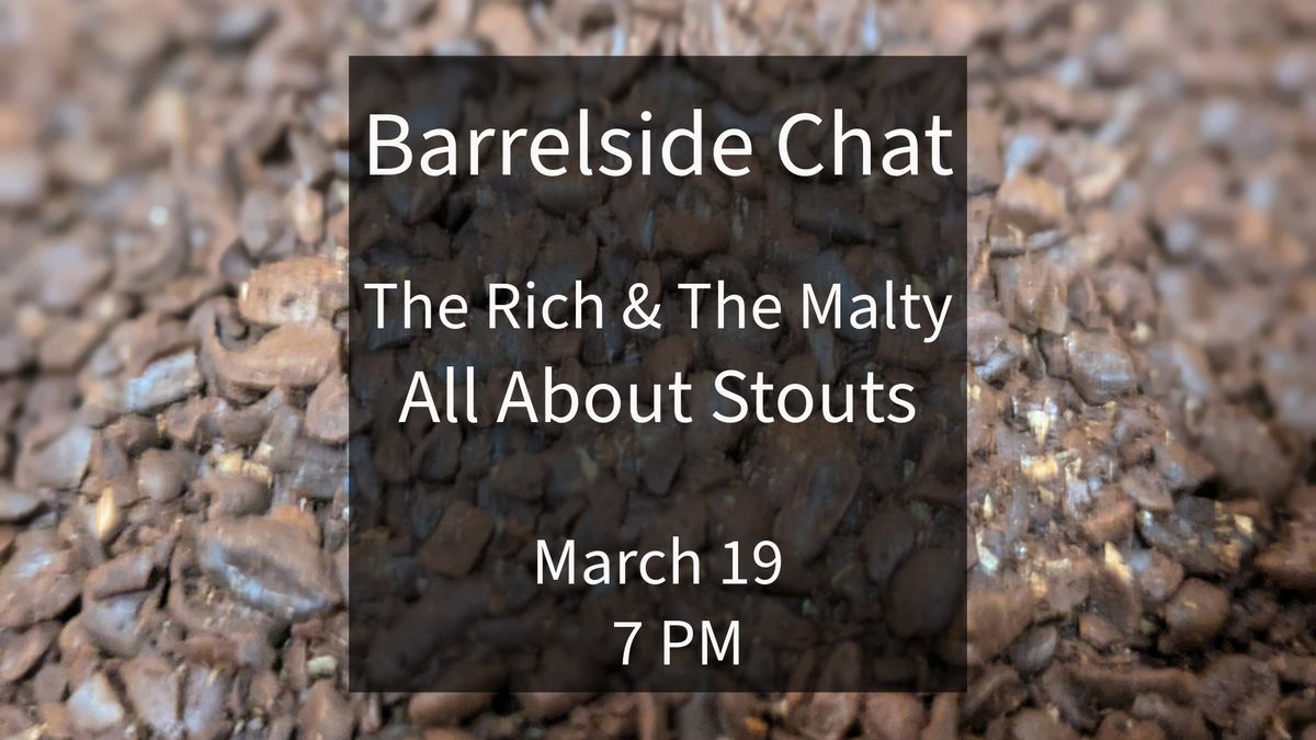 Barrelside Chat: All About Stouts