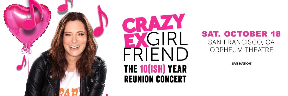 Rachel Bloom - Crazy Ex-girlfriend: The 10 (ish) Year Reunion Concert (18+)