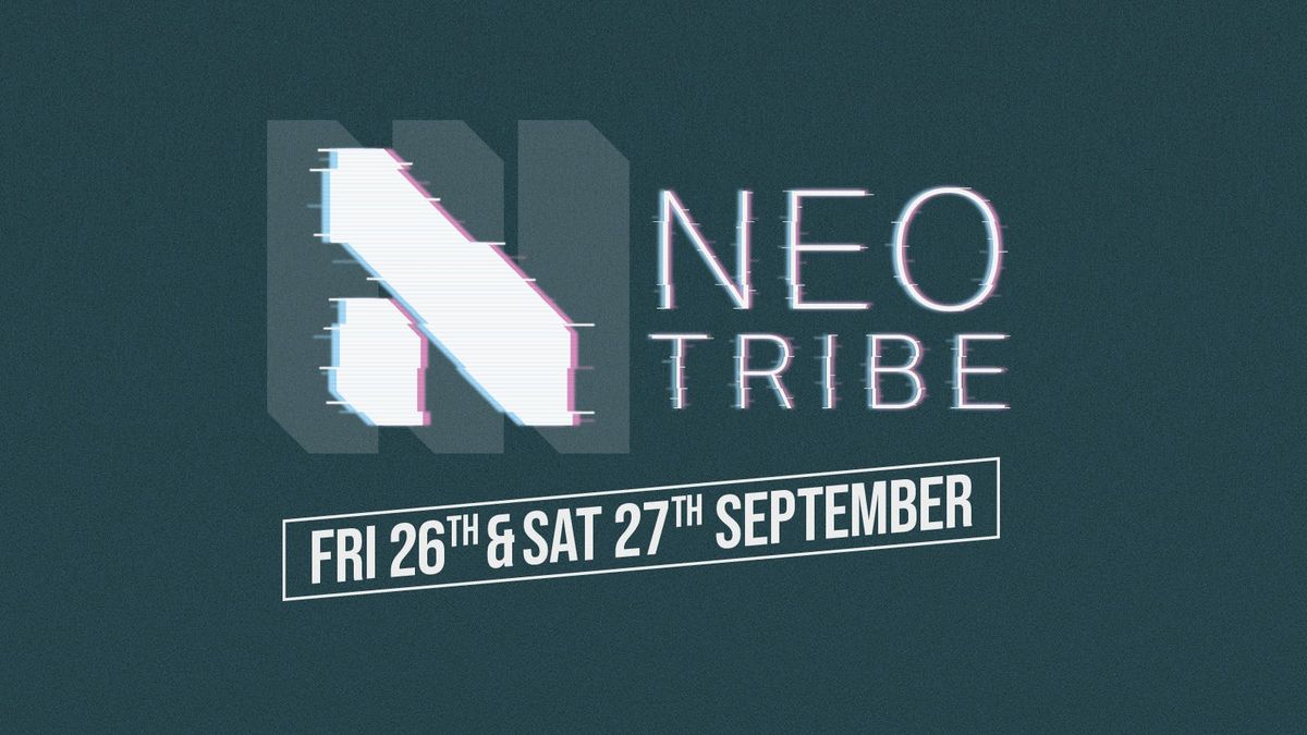 Neotribe - Weekend Ticket ft GANS, AK\/DK, Meryl Streek, YAANG, SILVERWINGKILLER, Tommy Ball, Bag Of Cans and many more
