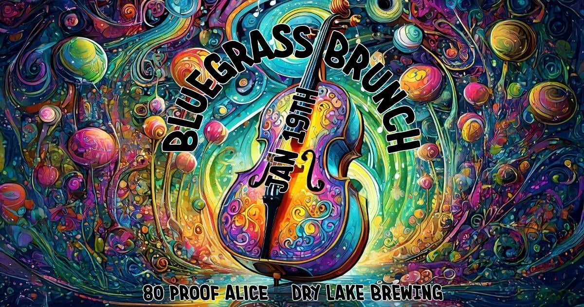 Bluegrass Brunch with 80 Proof Alice at Dry Lake Brewing 