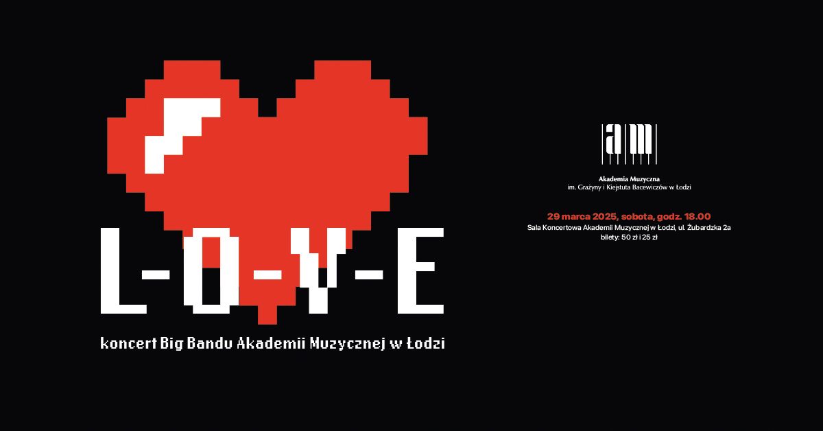 L-O-V-E | koncert Big Bandu Akademii Muzycznej w \u0141odzi