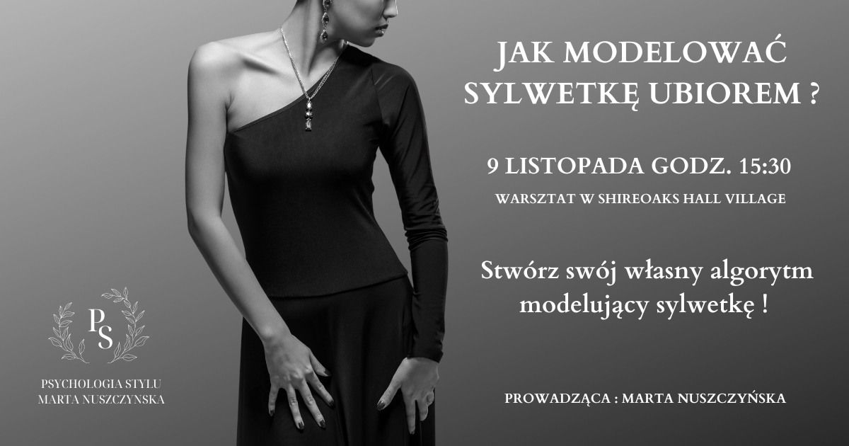 Warsztat "Jak modelowa\u0107 sylwetk\u0119 ubiorem?" 