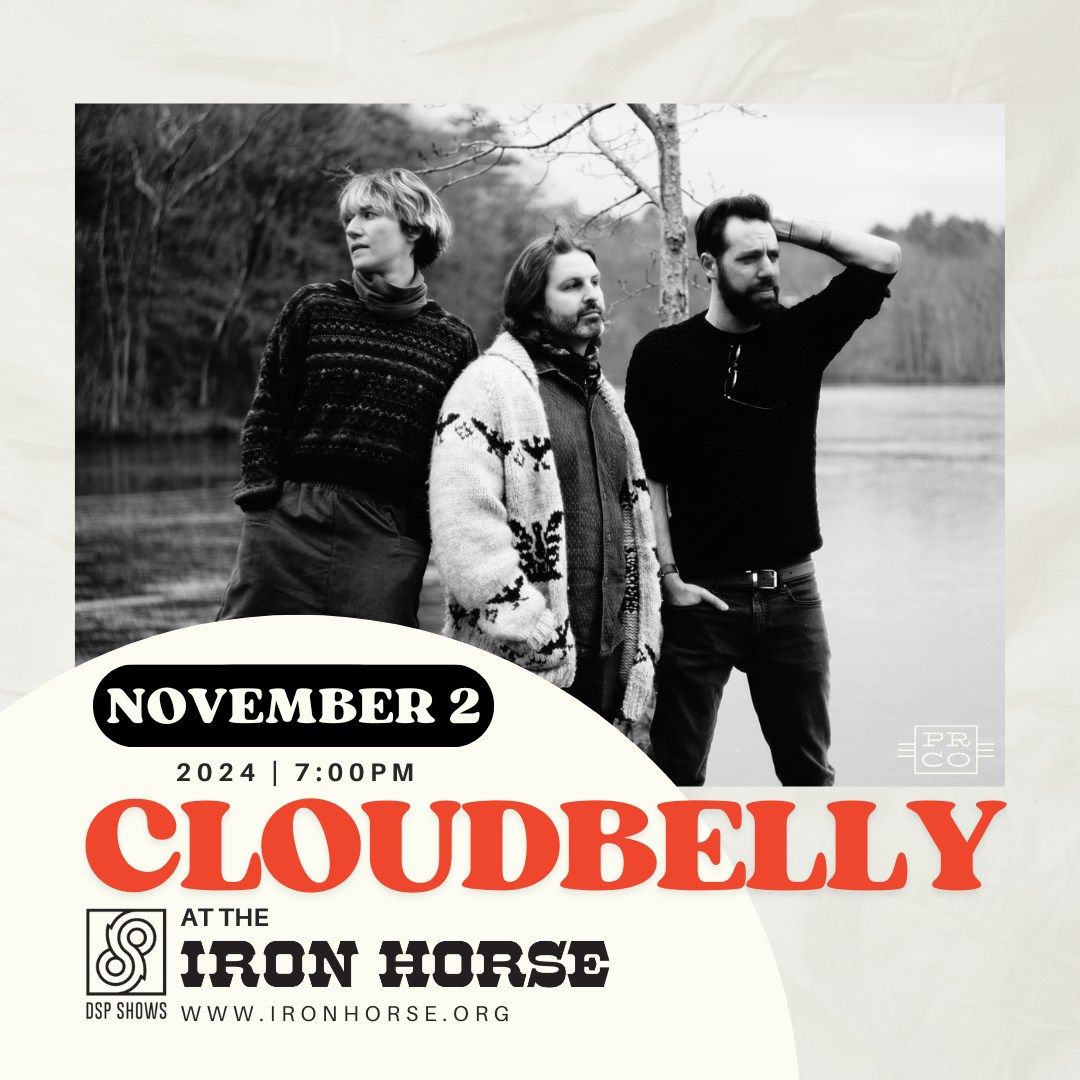 Cloudbelly at The Iron Horse 