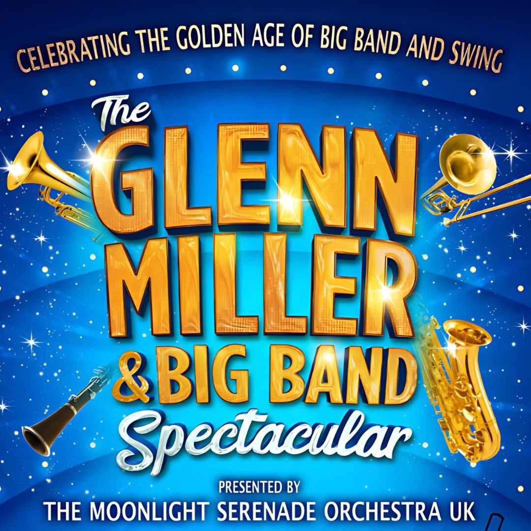 Glenn Miller and Big Band Spectacular