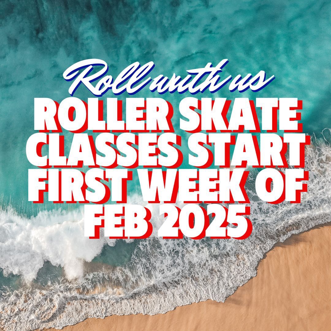 Roller Skate Classes - Term 1 2025 OPEN 