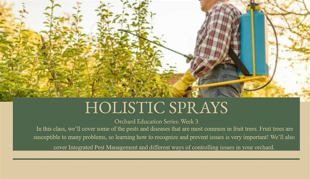Holistic Sprays: Orchard Education Series