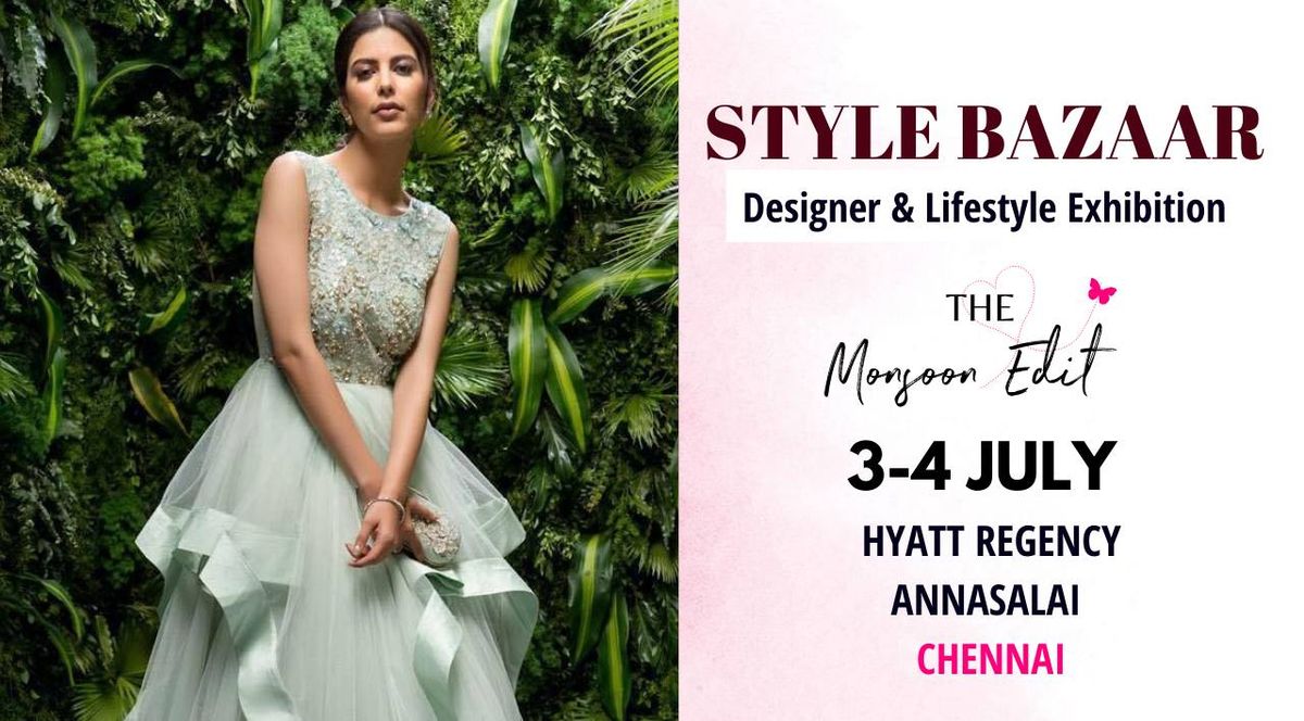 Style Bazaar Monsoon Special | Chennai