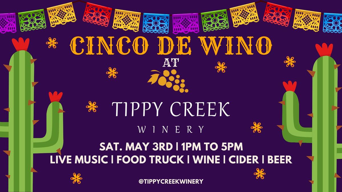 Cinco de Wino | Saturday, May 3rd | 1pm to 5pm 