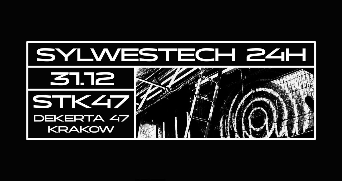 SYLWESTECH 24H: PROPER NYE RAVE 