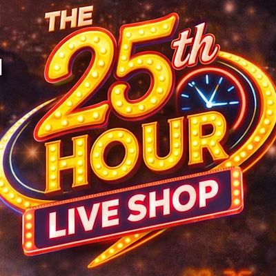 The 25th Hour Live Shop