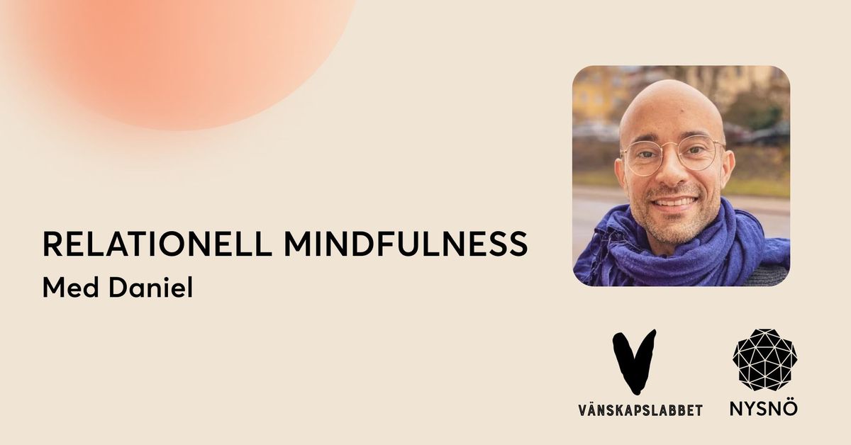 Nysn\u00f6 Relationell Mindfulness med Daniel