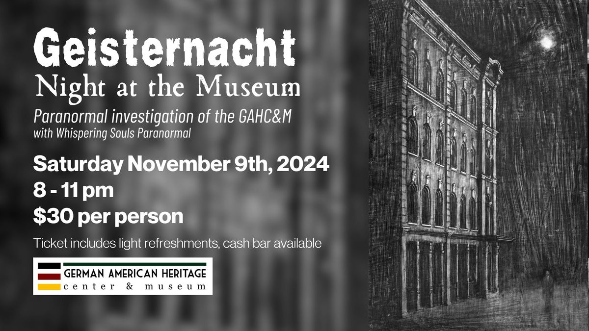 Geisternacht: Paranormal Investigation of the GAHC&M