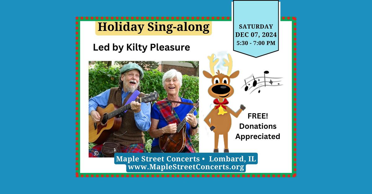 Holiday Sing-Along led by Kilty Pleasure (FREE)