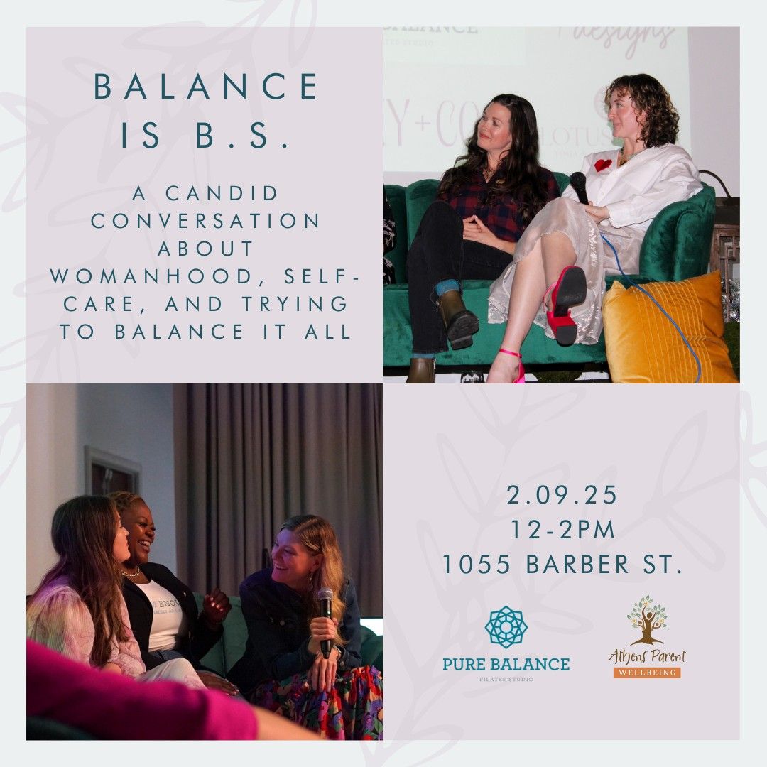 Balance is BS: A brunch & candid conversation benefiting Athens Parent Wellbeing