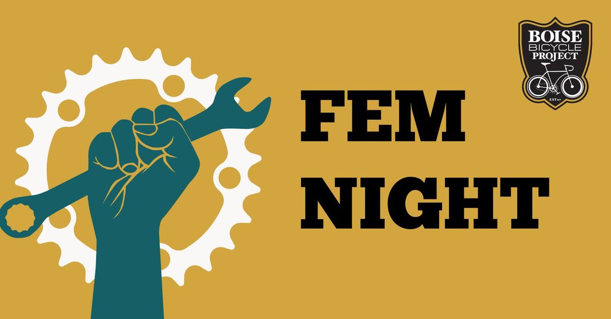 FEM (Femme Empowered Mechanics) Night