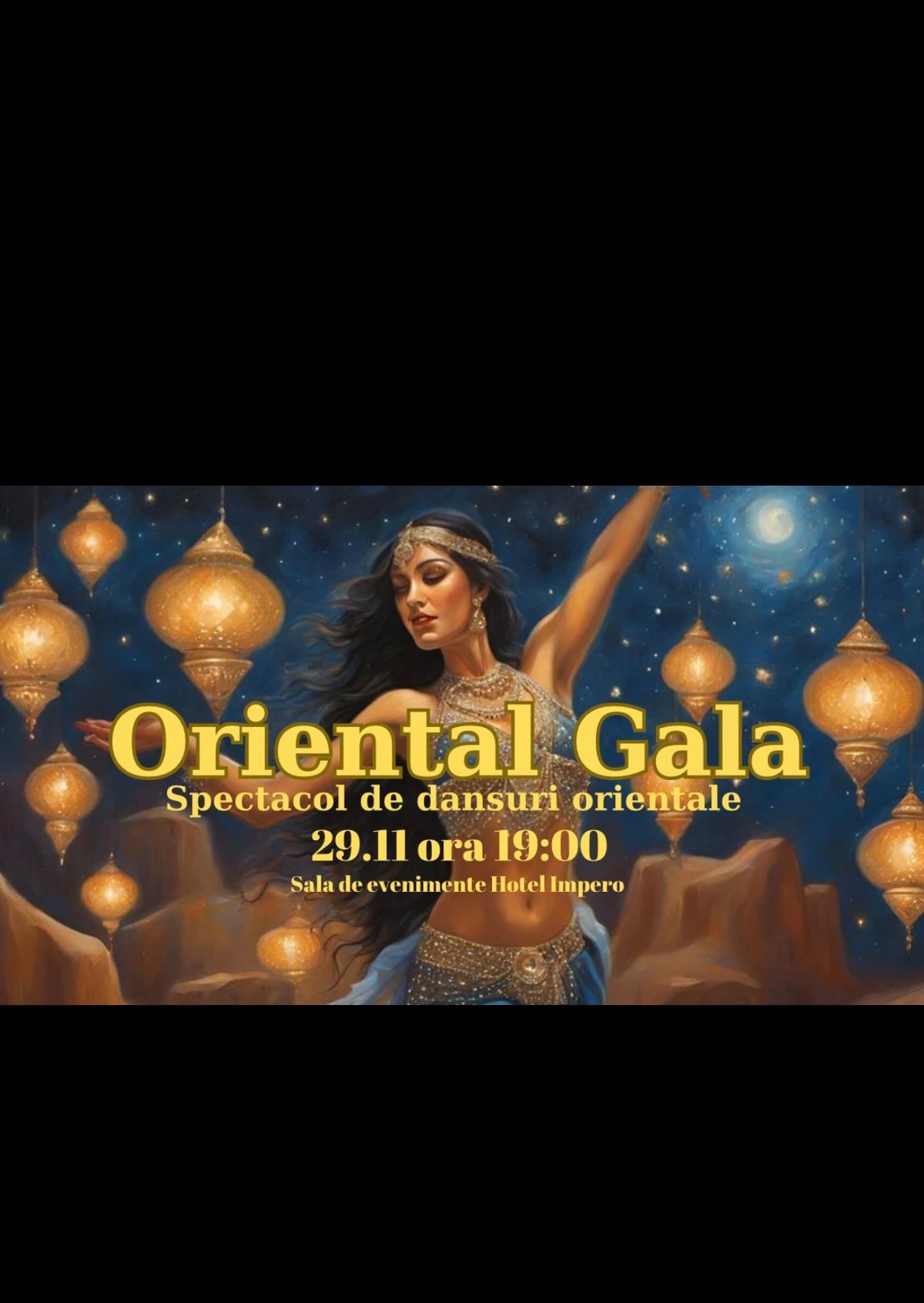 ORIENTAL GALA - Spectacol de dansuri orientale 