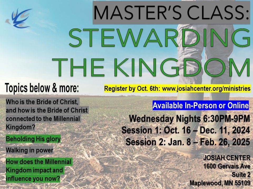 Master's Class: Stewarding the Kingdom at Josiah Center--In-Person or Online