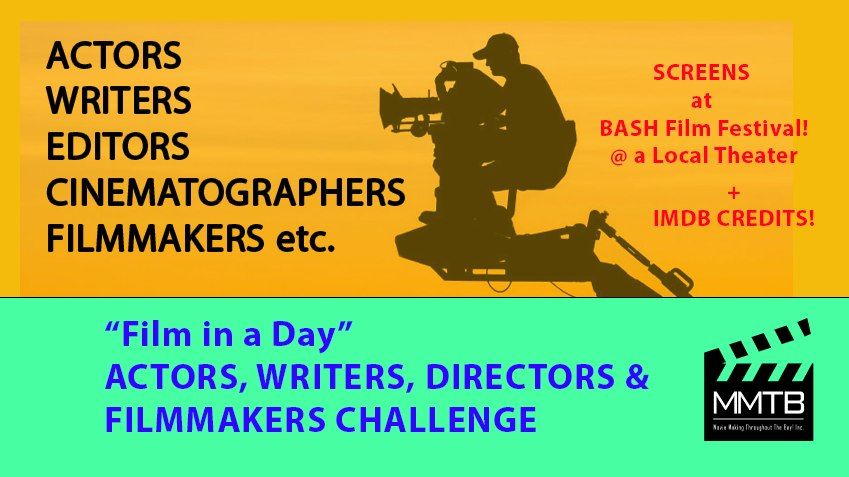 'Film in a Day!' Actors, Writers & Directors Challenge - PLEASANT HILL CA