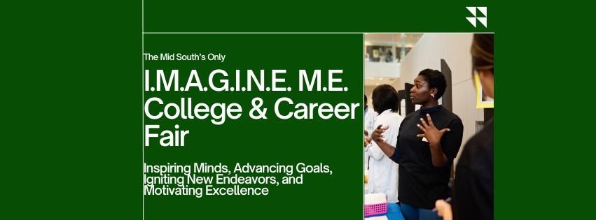 I.M.A.G.I.N.E. M.E. College & Career Fair