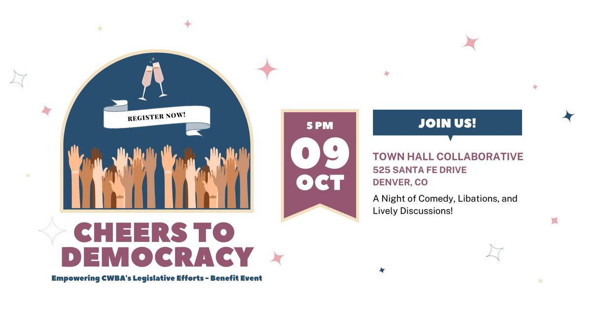 Cheers to Democracy! Empowering CWBA's Legislative Efforts - Benefit Event 