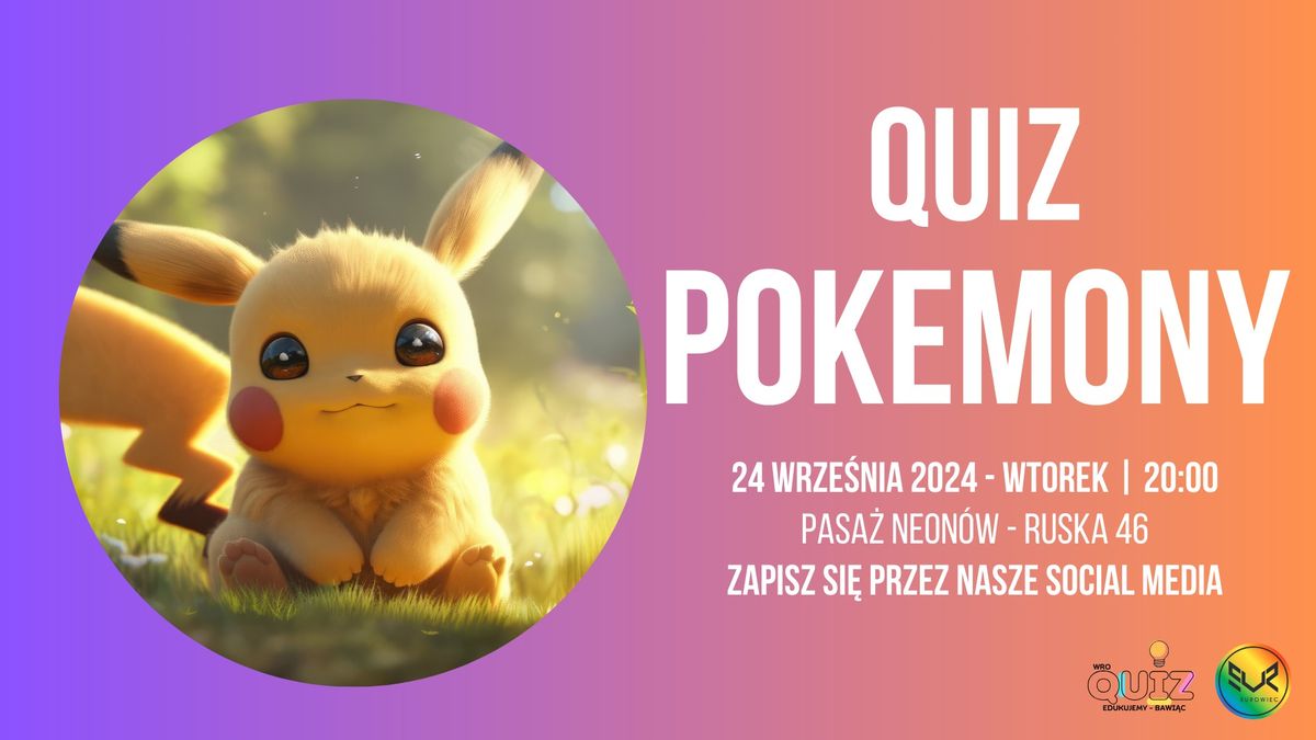 QUIZ-WRO | POKEMONY | ZAPISZ SI\u0118 PRZEZ SOCIAL MEDIA