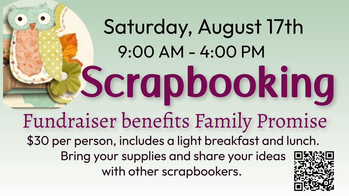 Scrapbooking Fundraiser August 17th 9 AM - 4 PM