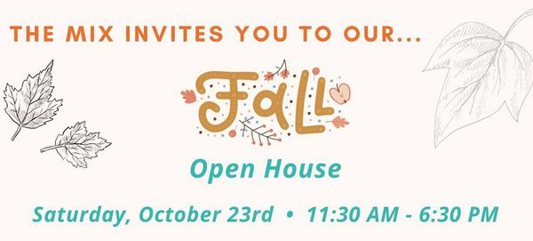 The Mix Fall Open House