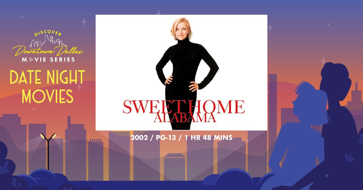 Discover Downtown Dallas Movie Series: Sweet Home Alabama