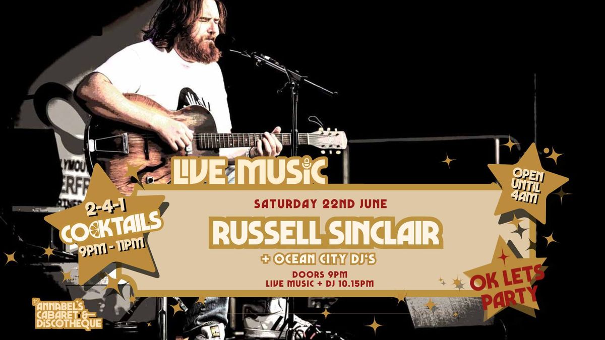 Live Music: RUSSELL SINCLAIR \/\/ Annabel\u2019s Cabaret & Discotheque
