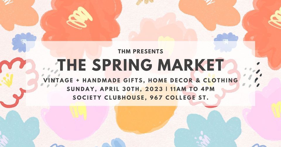 The Spring Market Toronto - Vintage & Handmade