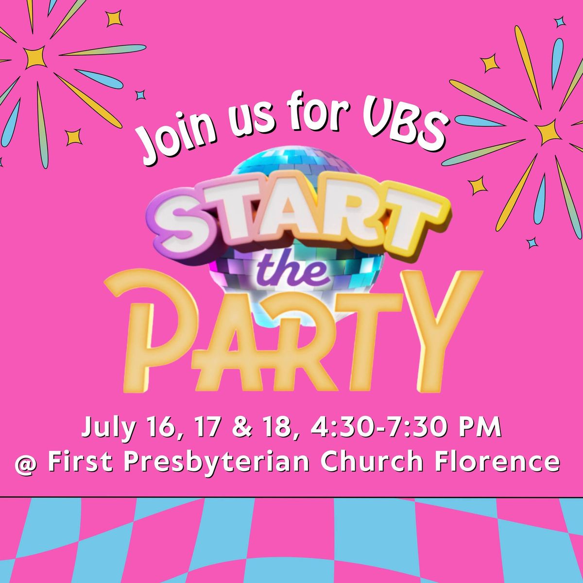 Start the Party! VBS @ First Presbyterian Church Florence, AL