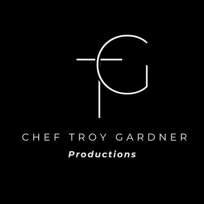 Chef Troy Gardner Productions