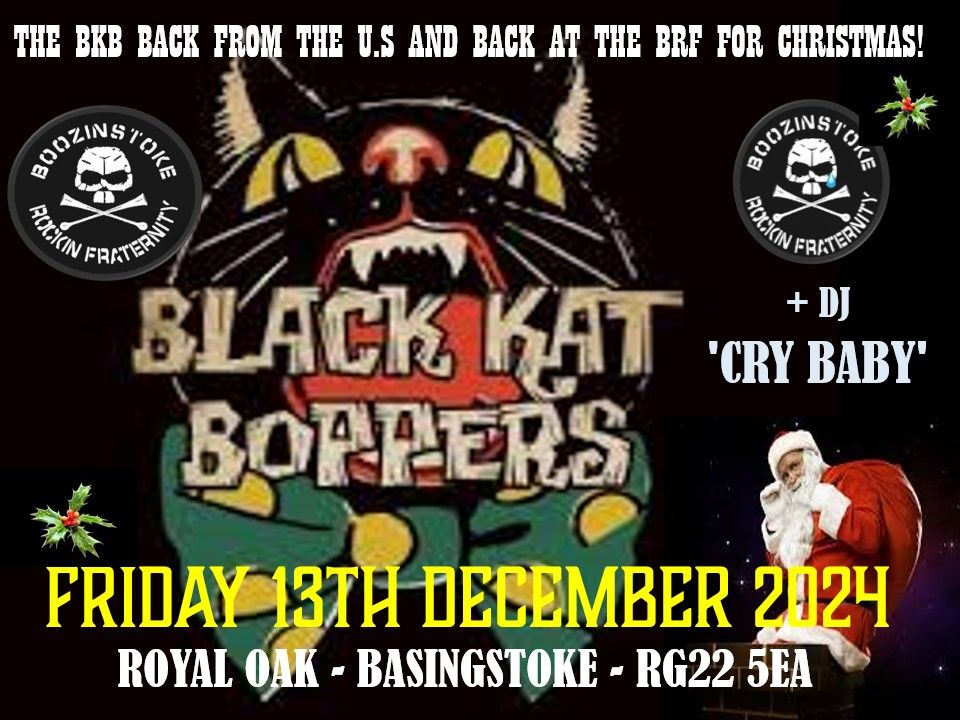 BKB at the BRF - BLACK KAT BOPPERS & Cry Baby