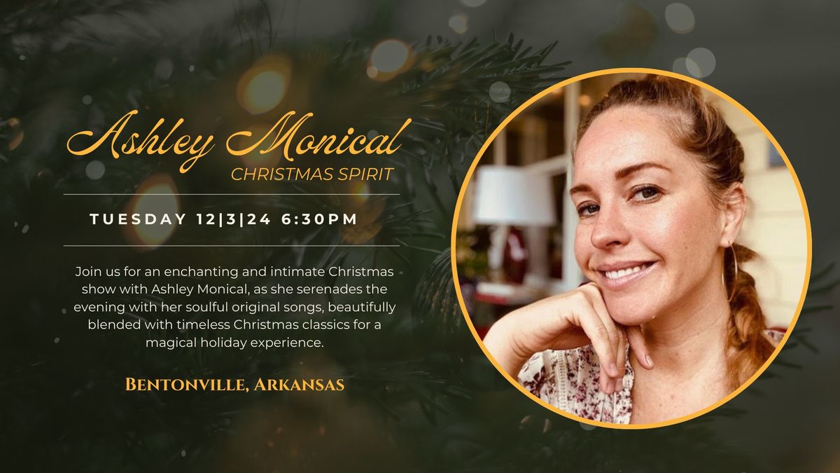 A Special Christmas Show with Ashley Monical - Bentonville, AR