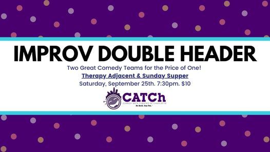 Improv Doubleheader: Therapy Adjacent & Sunday Supper!