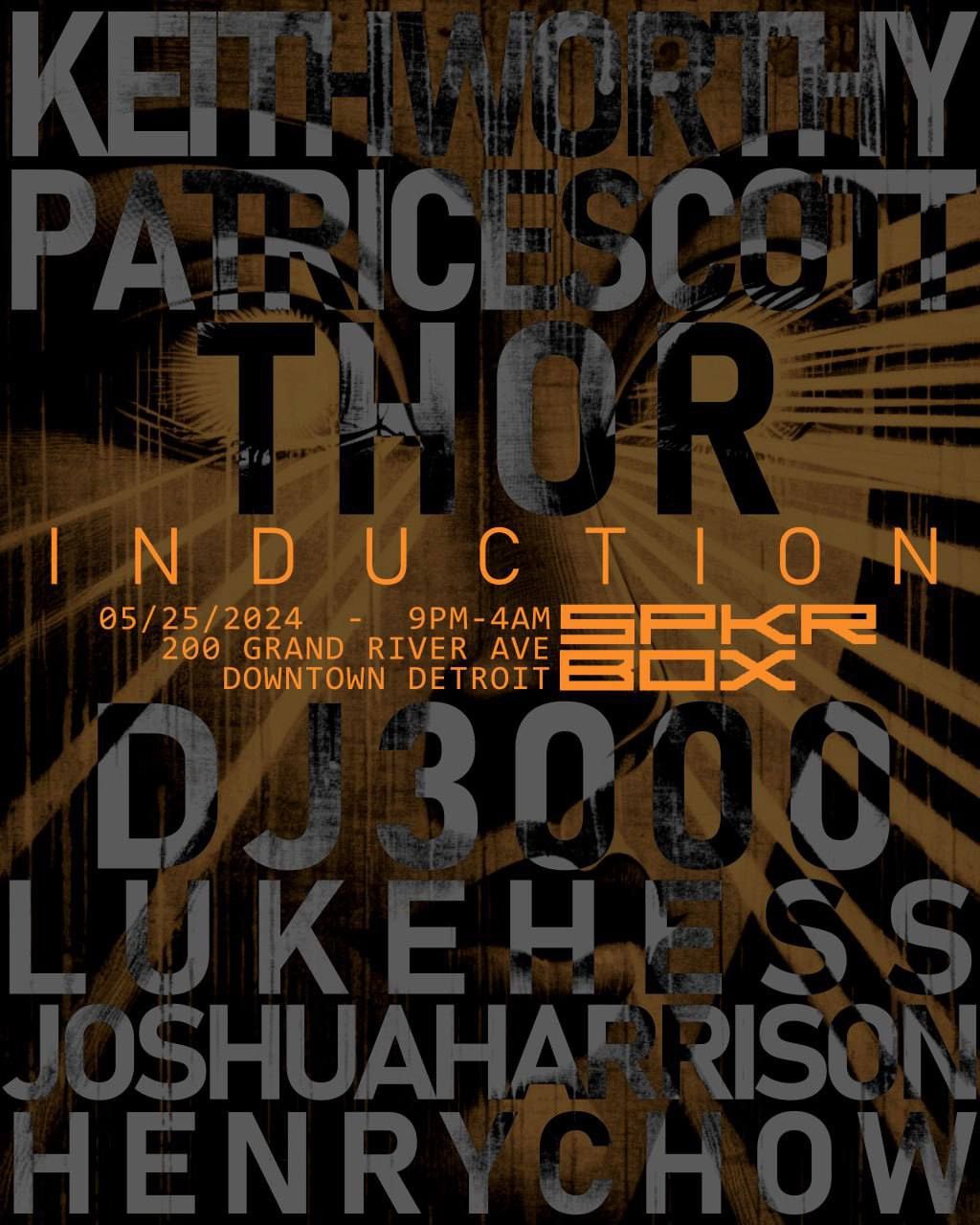 INDUCTION - Keith Worthy, Patrice Scott, Thor, DJ 3000, Luke Hess, Joshua Harrison, Henry Chow