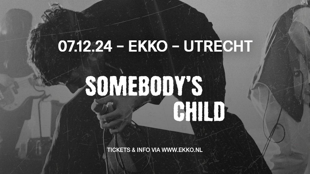 Somebody's Child | EKKO