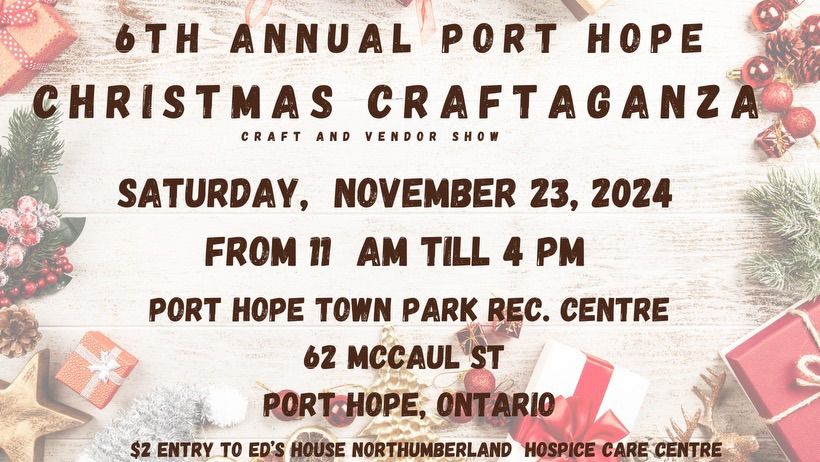 6th Annual Port Hope Craftaganza Craft & Vendor Show