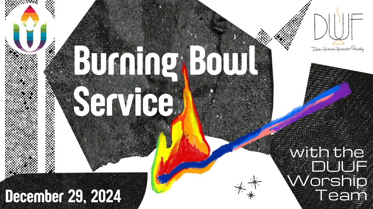 This Sunday, 10AM: Burning Bowl Service, with the DUUF Worship Team