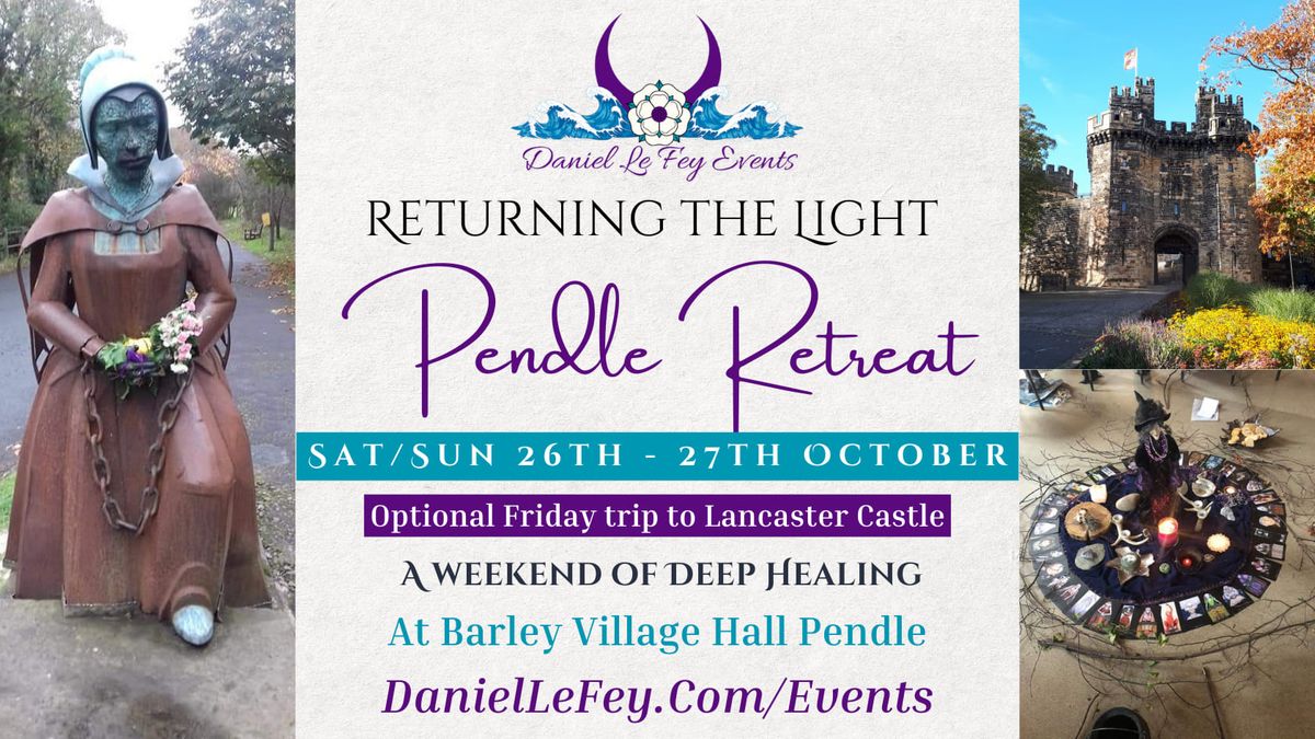 Returning the Light - Pendle Retreat