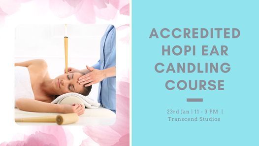 Accredited Hopi Ear Candling Training Course
