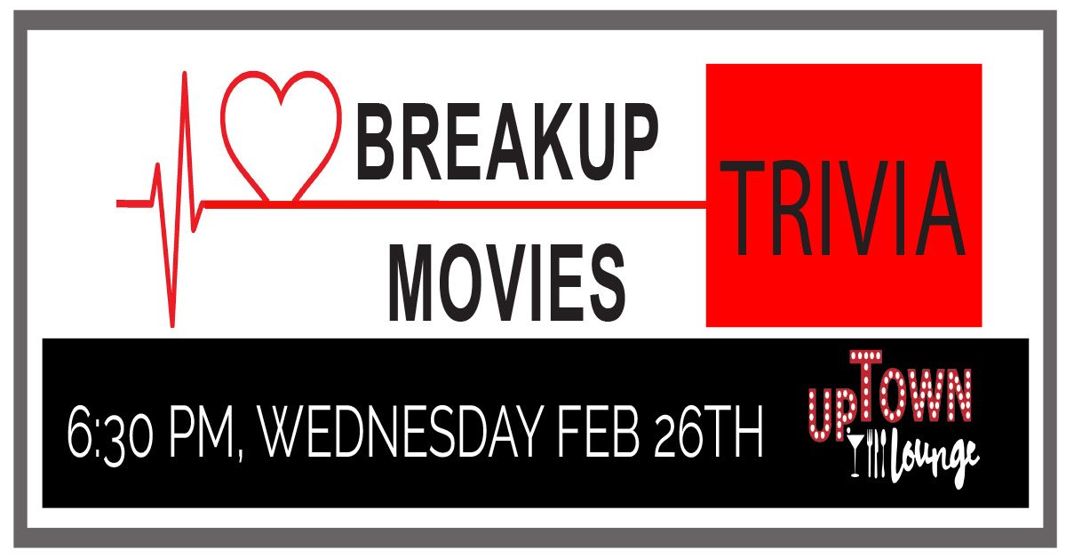 Breakup Movies Trivia Night!